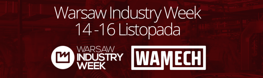 WAMECH at Warsaw Industry Week